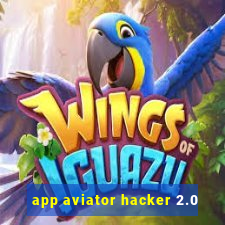 app aviator hacker 2.0